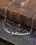 Collana in acciaio Ama Follemente